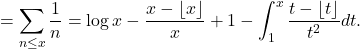 \[= \sum_{n \leq x} \frac{1}{n}=\log x-\frac{x-\lfloor x\rfloor}{x}+1-\int_1^x \frac{t-\lfloor t\rfloor}{t^2} d t.\]
