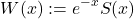 \begin{equation*}W(x) := e^{-x} S(x)\end{equation*}