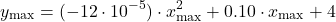 \[y_{\max} = (-12 \cdot 10^{-5}) \cdot x_{\max}^{2} + 0.10 \cdot x_{\max} + 4\]