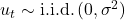 u_t \sim \text{i.i.d.}\,(0, \sigma^2)