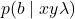 p(b \mid xy \lambda)