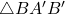 \triangle BA'B'