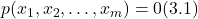 p(x_1, x_2, \ldots, x_m) = 0 (3.1)