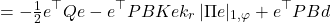 \[&= -\tfrac{1}{2} e^{\top} Q e - e^{\top} P B K e k_{r}\, | \Pi e |_{1,\varphi} + e^{\top} P B d \]