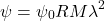 \[\psi = \psi_0RM\lambda^2\]