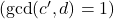 (\gcd(c',d) = 1)