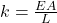 k=\frac{EA}{L}
