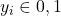 y_i \in {0,1}