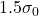 1.5\sigma_0