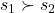 s_1 \succ s_2