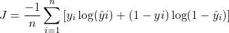 \[J = \frac{-1}{n} \sum_{i=1}^{n} \left[ y_{i} \log(\hat{y}{i}) + (1 - y{i}) \log(1 - \hat{y}_{i}) \right]\]