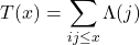 \begin{equation*}T(x) = \sum_{ij \leq x} \Lambda (j)\end{equation*}