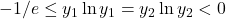 -1/e \leq y_1 \ln y_1 = y_2 \ln y_2 < 0