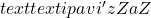 text{textipa{vi'zZaZ}}