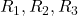 R_1, R_2, R_3
