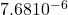 7.68 &times; 10^{-6}