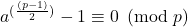 a^{(\frac{(p-1)}{2})}-1 \equiv 0 \pmod p