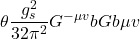\[\theta \frac{g_{s}^{2}}{32 \pi ^{2}} G^{-\mu v}{b} G{b \mu v}\]