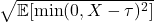 \sqrt{\mathbb{E}[\min(0, X - \tau)^2]}