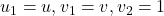 u_1=u,v_1=v,v_2=1