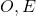O, E
