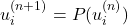 \begin{equation*}u_i^{(n+1)}= P(u_i^{(n)})\end{equation*}