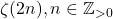 \zeta(2n), n \in \mathbb{Z}_{>0}
