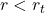 r < r_t