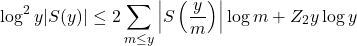 \begin{equation*}\log ^2 y|S(y)| \leq 2 \sum_{m \leq y}\left|S\left(\frac{y}{m}\right)\right| \log m+Z_2 y \log y\end{equation*}