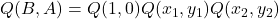 Q(B,A) = Q(1,0)Q(x_1 ,y_1)Q(x_2,y_2)