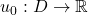 u_0: D \to \mathbb{R}