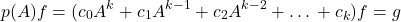 \begin{equation*}p(A)f = (c_0 A^k + c_1 A^{k-1} + c_2 A^{k-2}+…+c_k)f = g\end{equation*}