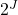2^J