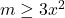m \geq 3x^2
