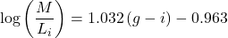 \begin{equation*}\log \left( \frac{M}{L_i} \right) = 1.032\, (g-i) - 0.963\end{equation*}