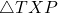 \triangle TXP