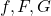 f,F,G