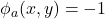 \phi_a(x,y)=-1