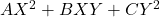 AX^2 + BXY + CY^2