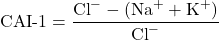\begin{equation*}\text{CAI-1} = \frac{\text{Cl}^- - (\text{Na}^+ + \text{K}^+)}{\text{Cl}^-}\end{equation*}