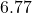 6.77