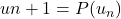 u{n+1}=P(u_n)