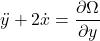 \begin{equation*}\ddot{y} + 2\dot{x} = \frac{\partial \Omega}{\partial y}\end{equation*}