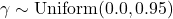 \gamma \sim \text{Uniform}(0.0, 0.95)