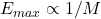 E_{max}\propto1/M