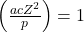 \left(\frac{acZ^2}{p}\right) = 1