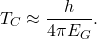 \begin{equation*} T_C\approx\frac{h}{4\pi{E_G}}.\end{equation*}
