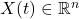 X(t) \in \mathbb{R}^{n}