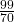\frac{99}{70}