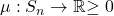 \mu: S_n \rightarrow \mathbb{R}{\geq 0}